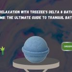 Relaxation with Treezee's Delta 8 Bath Bomb The Ultimate Guide to Tranquil Baths