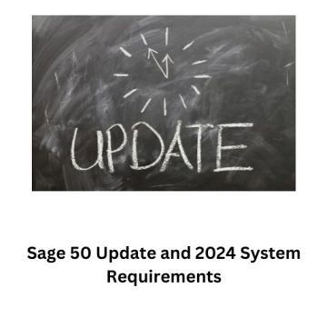 Sage 50 Update and 2024 System Requirements