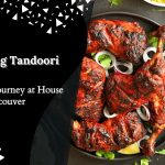 Tantalizing Tandoori Chicken A Flavorful Journey at House of India, Vancouver