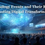 Technology Events and Their Role in Promoting Digital Transformation (1)