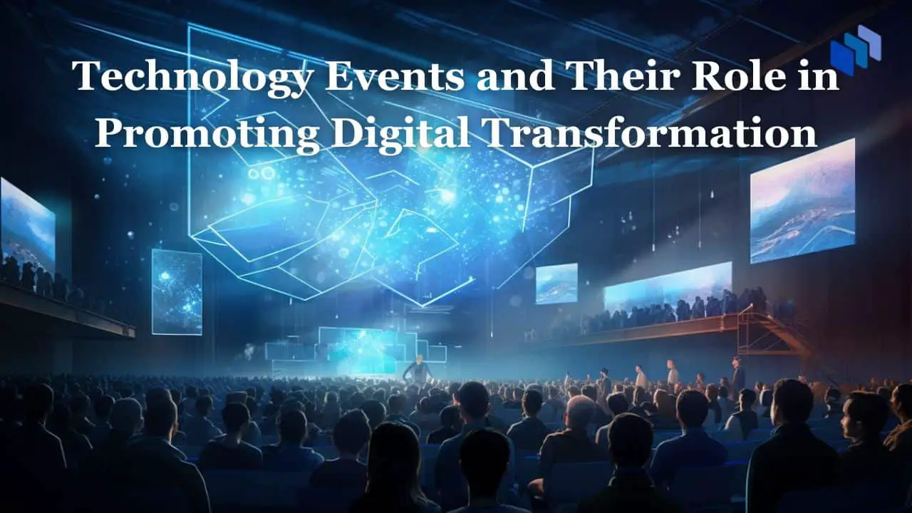 Technology Events and Their Role in Promoting Digital Transformation (1)