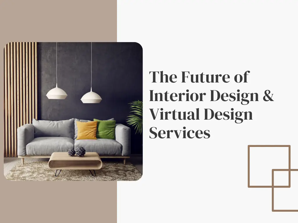 The Future of Interior Design & Virtual Design Services