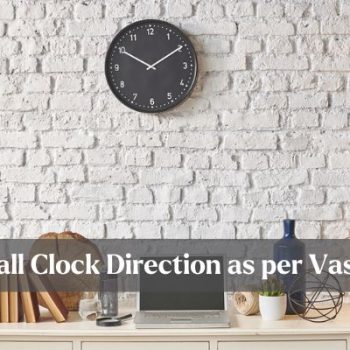 Wall Clock Direction as per Vastu