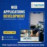 Web Application Development Services India Web Applications Development - Taction Software