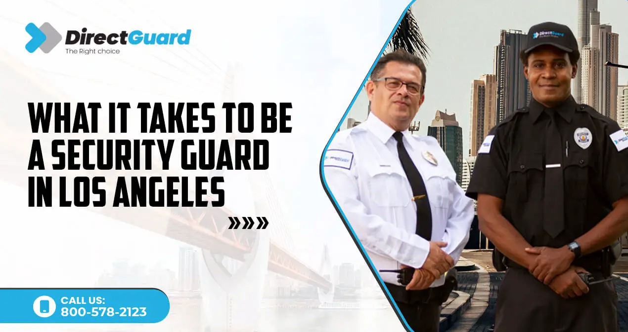 What It Takes to Be a Security Guard in Los Angeles