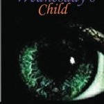 What Makes Wednesday's Child a Perfect Dystopian Fiction