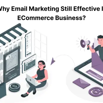 Why Email Marketing Still Effective in ECommerce Business_