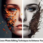 10 Must-Know Photo Editing Techniques to Enhance Your Images