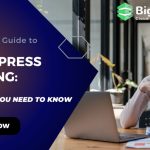 A Beginner’s Guide to WordPress Hosting Everything You Need to Know