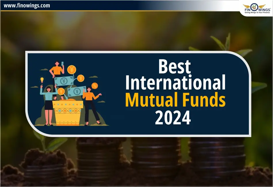 Best International Mutual Funds 2024 (1)