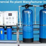 Commercial RO Plant Manufacturer in Delhi