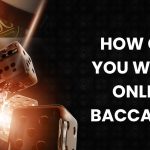 How Can You Win at Online Baccarat