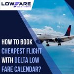 How-to-Book-Cheapest-Flight-with-Delta-Low-Fare-Calendar