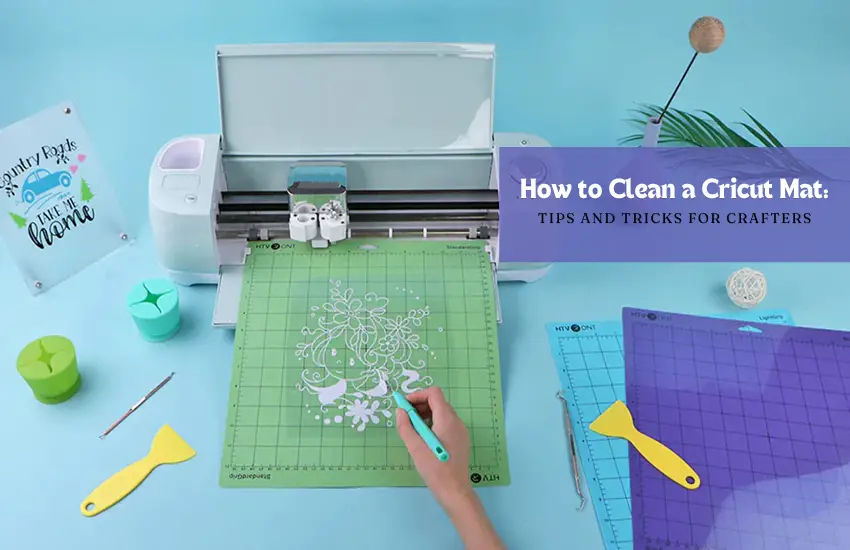 How to Clean a Cricut Mat Tips and Tricks for Crafters