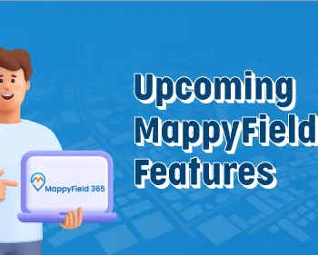MappyField-365-is-Coming-Up-with-Six-New-Features (1)