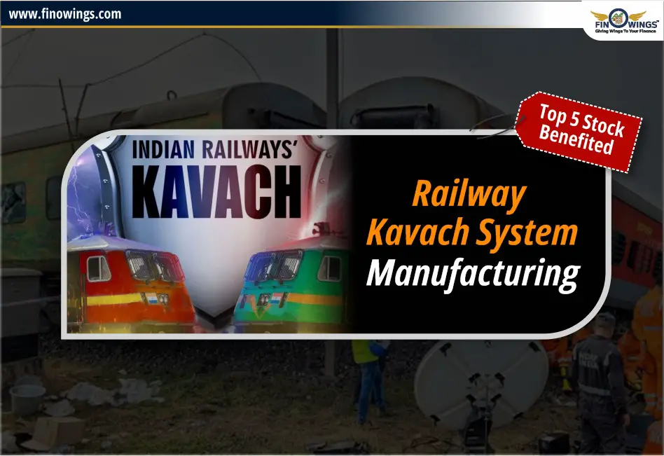 Stocks Benefited from Railway Kavach System Manufacturing