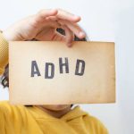 Understanding ADHD Signs, Symptoms, and Diagnosis