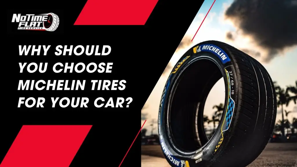 Why Should You Choose Michelin Tires for Your Car?