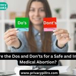 Blog- What are the Dos and Don’ts for a Safe and Informed Medical Abortion