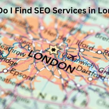 How-Do-I-Find-SEO-Services-in-London-1-1024x683