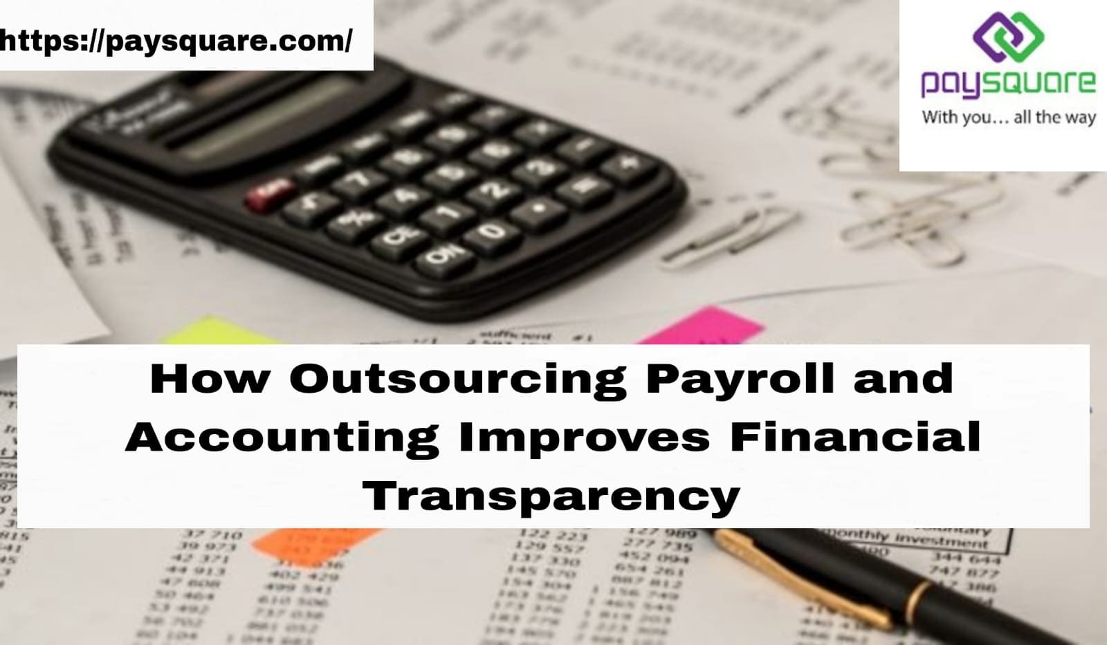 How Outsourcing Payroll and Accounting Improves Financial Transparency (1)