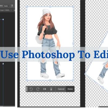 How To Use Photoshop To Edit Photos