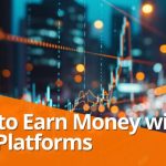 How to Earn Money with DeFi Platforms