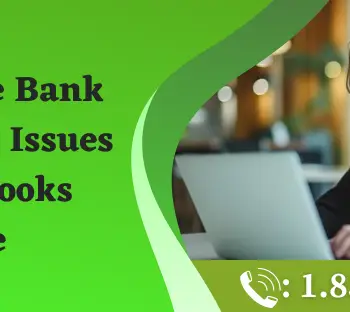 Let’s Fix the Bank Connectivity Issues In QuickBooks Online