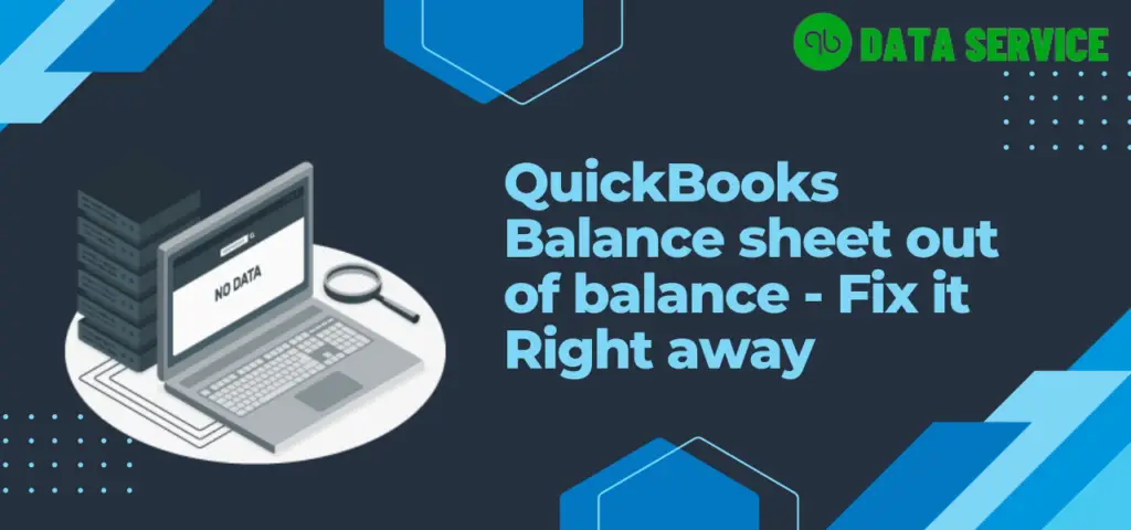 QuickBooks-Balance-sheet-out-of-balance-1024x480