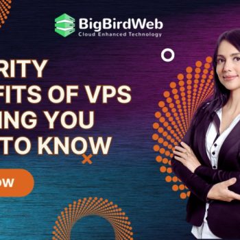 Security Benefits of VPS Hosting You Need to Know