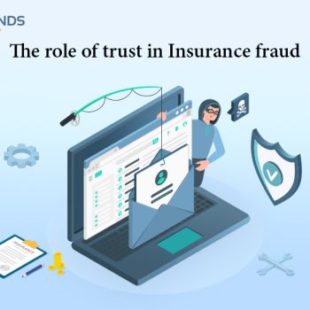 The-Role-Of-Trust-In-Insurance-Fraud