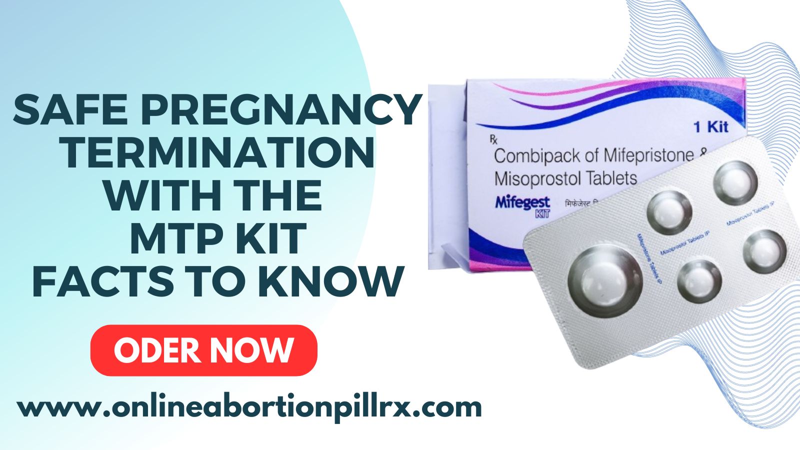 Safe Pregnancy Termination with the MTP Kit: Facts to Know