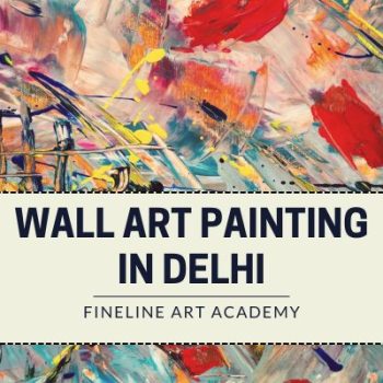 Wall Art Painting in Delhi - Fineline Art Academy