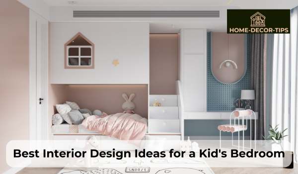 What-are-the-Best-Interior-Design-Ideas-for-a-Kids-Bedroom