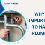 Why is it important to have a plumber