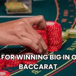 7 Tips for Winning Big in Online Baccarat