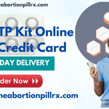 Buy MTP Kit Online with Credit Card Get Abortion Pills Easy