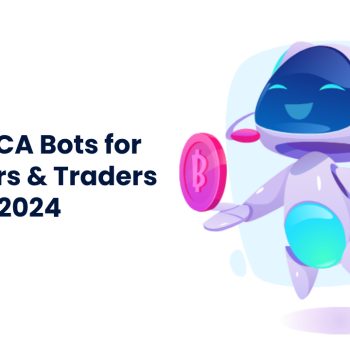 Best DCA Bots for Investors and Traders 2024