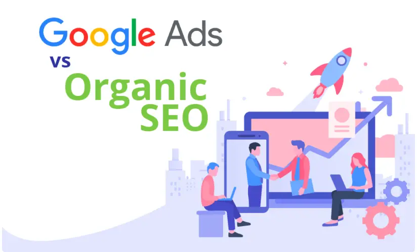 Google Ads Pay Per Click vs. Organic SEO