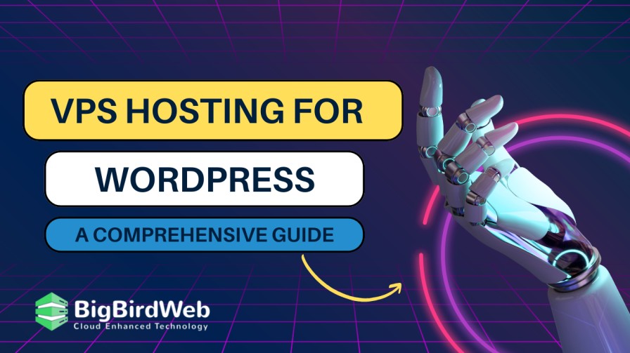 VPS Hosting for WordPress A Comprehensive Guide